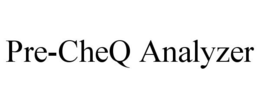 PRE-CHEQ ANALYZER trademark