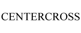 CENTERCROSS trademark