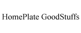 HOMEPLATE GOODSTUFFS trademark