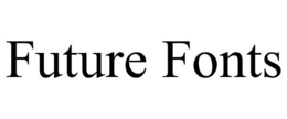 FUTURE FONTS trademark