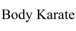 BODY KARATE trademark