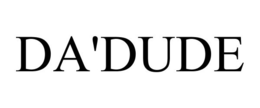 DA'DUDE trademark