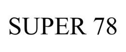 SUPER 78 trademark