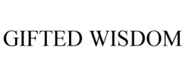 GIFTED WISDOM trademark