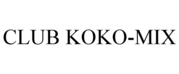 CLUB KOKO-MIX trademark