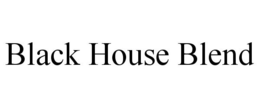 BLACK HOUSE BLEND trademark