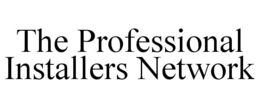 THE PROFESSIONAL INSTALLERS NETWORK trademark
