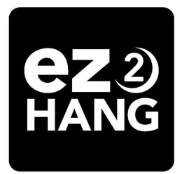 EZ 2 HANG trademark