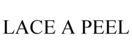 LACE A PEEL trademark