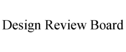 DESIGN REVIEW BOARD trademark
