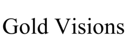 GOLD VISIONS trademark