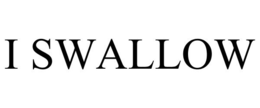 I SWALLOW trademark