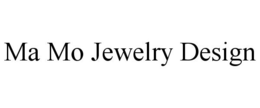 MA MO JEWELRY DESIGN trademark