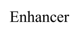 ENHANCER trademark