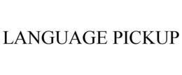 LANGUAGE PICKUP trademark