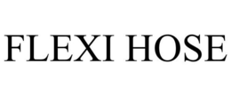 FLEXI HOSE trademark