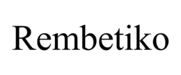 REMBETIKO trademark