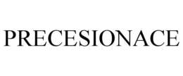 PRECESIONACE trademark