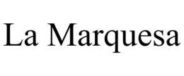 LA MARQUESA trademark