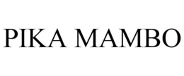 PIKA MAMBO trademark