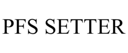 PFS SETTER trademark