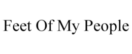 FEET OF MY PEOPLE trademark