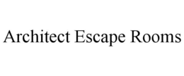ARCHITECT ESCAPE ROOMS trademark
