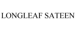 LONGLEAF SATEEN trademark