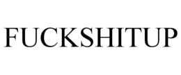 FUCKSHITUP trademark