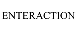 ENTERACTION trademark