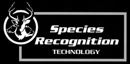 SPECIES RECOGNITION TECHNOLOGY trademark