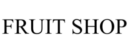 FRUIT SHOP trademark