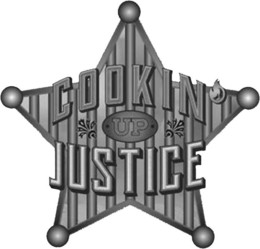 COOKIN' UP JUSTICE trademark