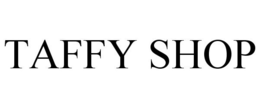 TAFFY SHOP trademark