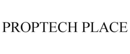 PROPTECH PLACE trademark