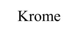 KROME trademark