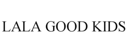 LALA GOOD KIDS trademark