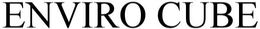 ENVIRO CUBE trademark