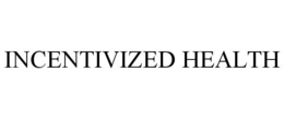 INCENTIVIZED HEALTH trademark
