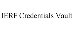 IERF CREDENTIALS VAULT trademark