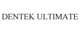DENTEK ULTIMATE trademark