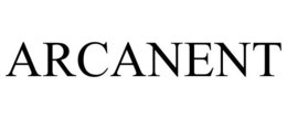 ARCANENT trademark