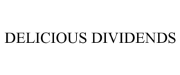 DELICIOUS DIVIDENDS trademark