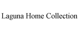 LAGUNA HOME COLLECTION trademark