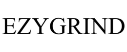 EZYGRIND trademark