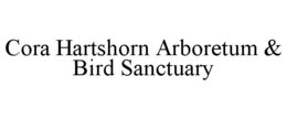CORA HARTSHORN ARBORETUM & BIRD SANCTUARY trademark