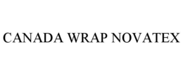 CANADA WRAP NOVATEX trademark