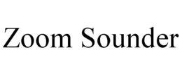 ZOOM SOUNDER trademark