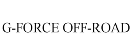G-FORCE OFF-ROAD trademark