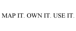 MAP IT. OWN IT. USE IT. trademark